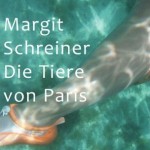 Buchcover: Margit Schreiner "Die Tiere von Paris"