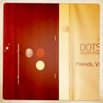 der Eingang zum Dots