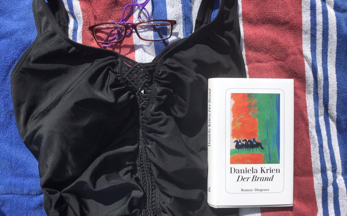 Nicht nur in den Ferien eine dringende Empfehlung für den Roman DER BRAND von Daniela Krien, Bild (c) Alexandra Wögerbauer-Flicker - kekinwien.at Nicht nur in den Ferien eine dringende Empfehlung für den Roman DER BRAND von Daniela Krien, Bild (c) Alexandra Wögerbauer-Flicker - kekinwien.at